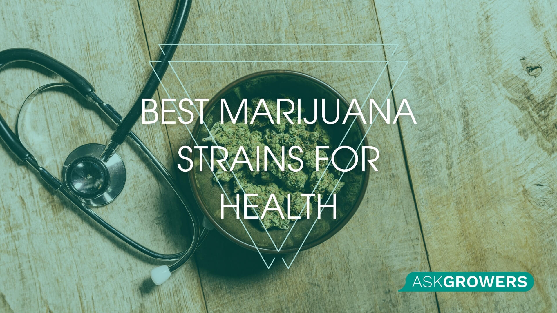 7 Best Marijuana Strains for Overall Good Health and Disease Prevention