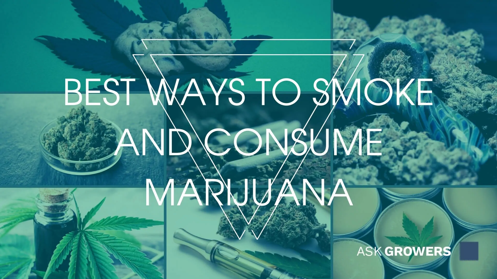 Best Ways To Smoke And Consume Marijuana