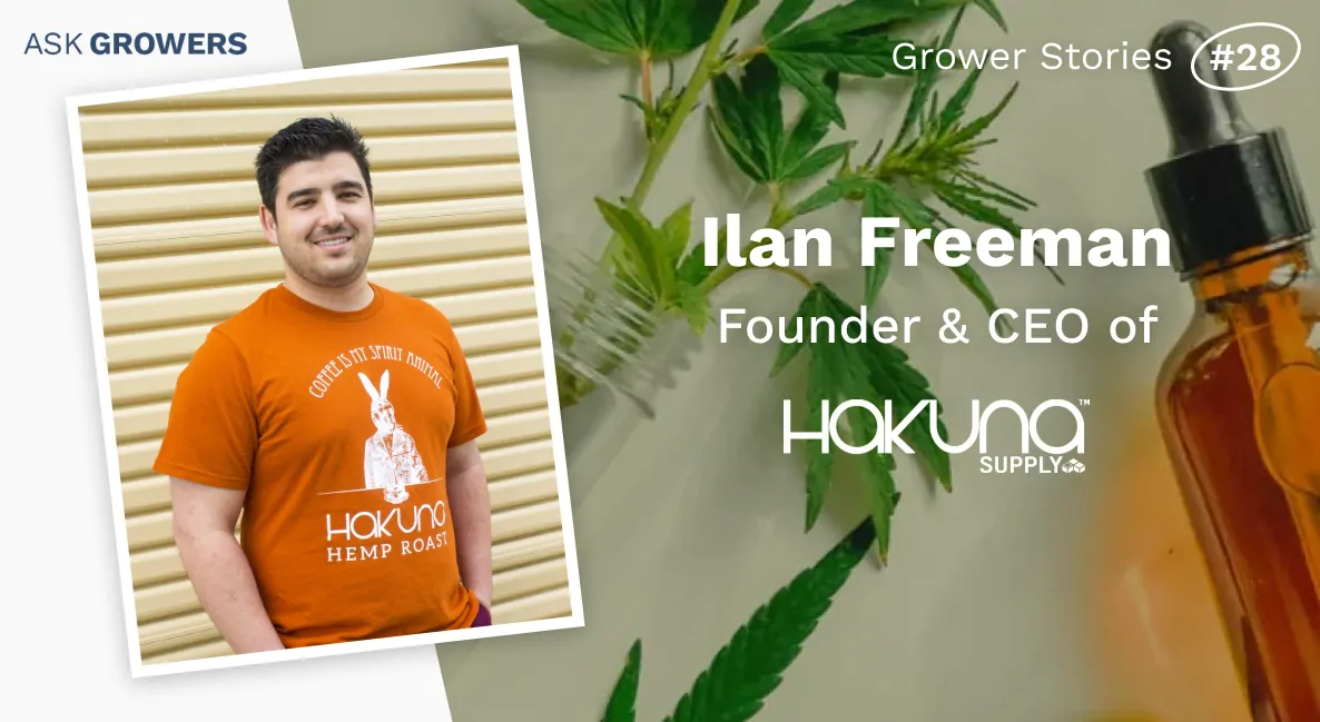 Grower Stories #28: Ilan Freeman