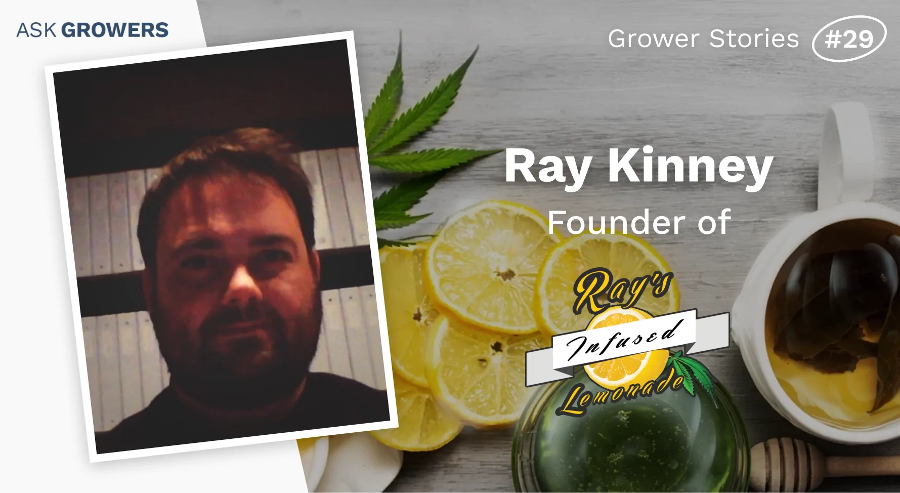 Grower Stories #29: Ray Kinney