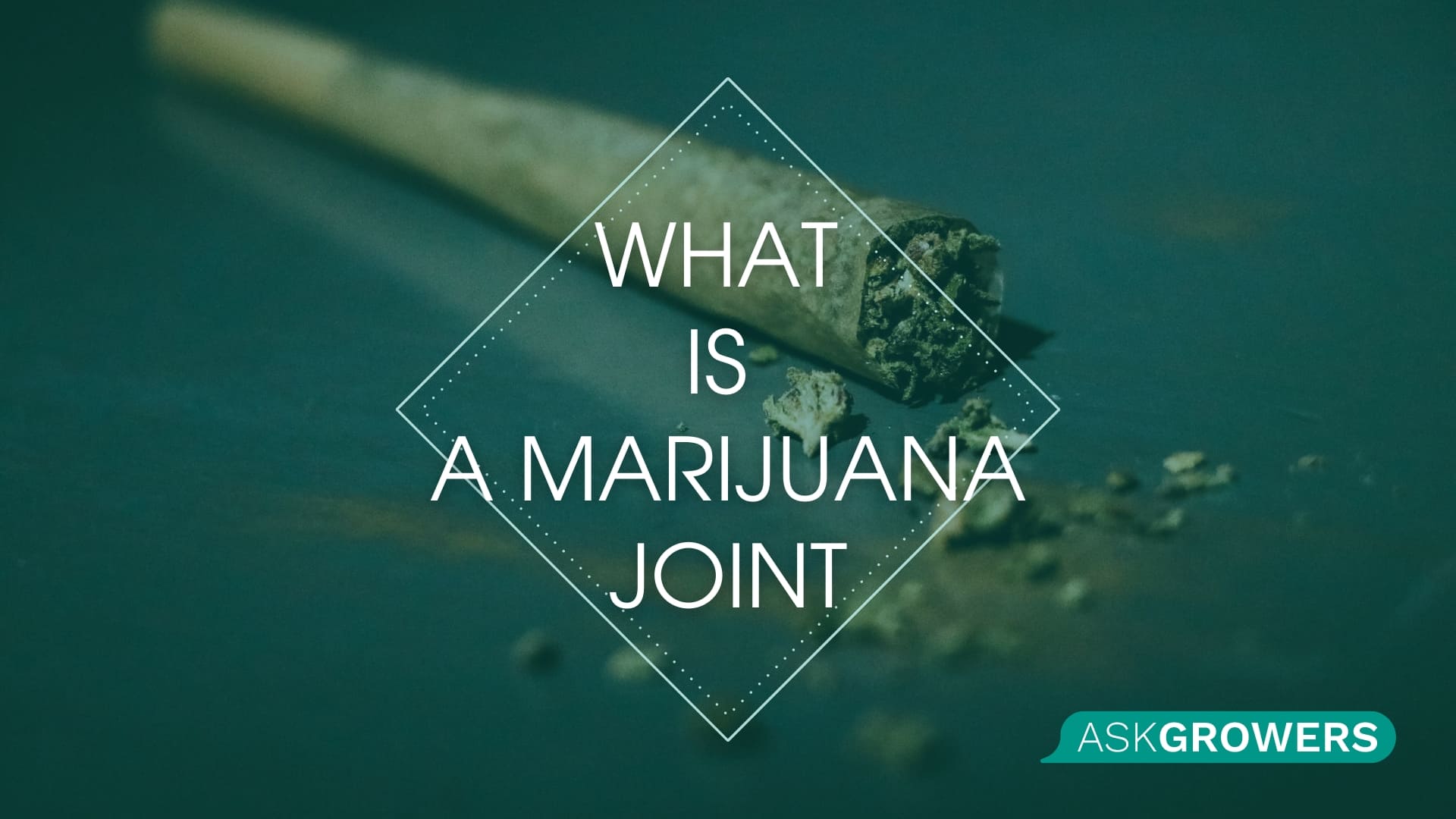 What is a Marijuana Joint?