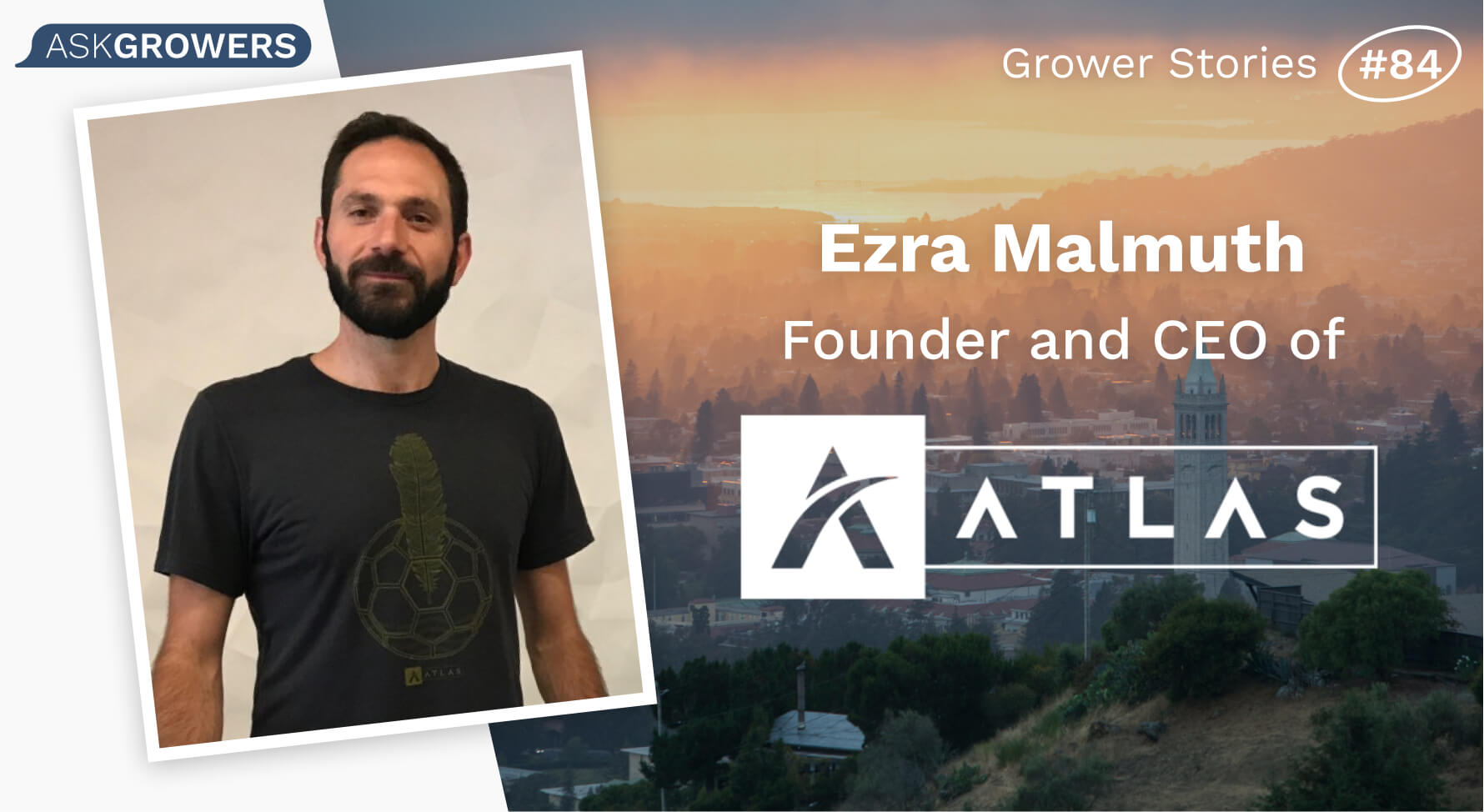 Grower Stories #84: Ezra Malmuth
