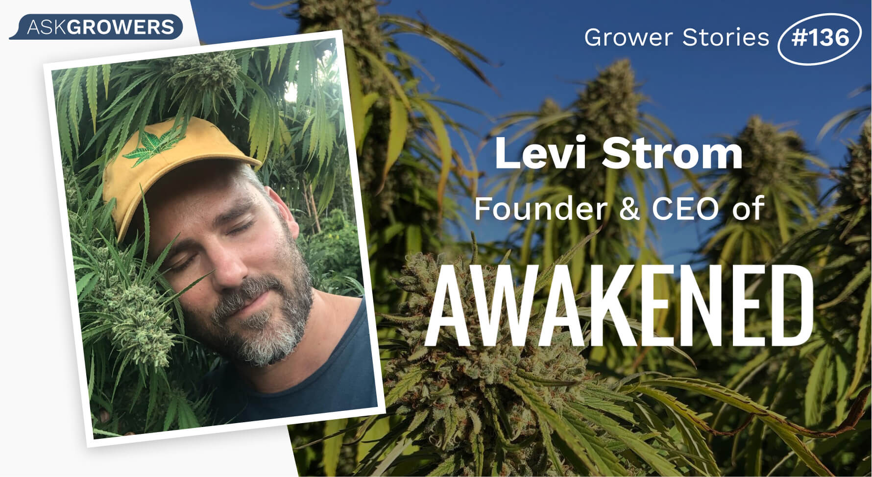 Grower Stories #136: Levi Strom