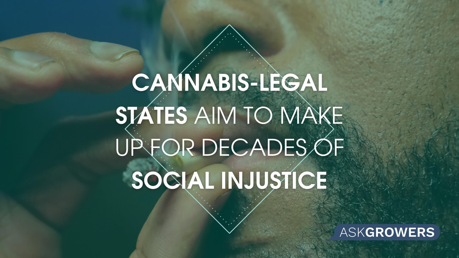 Cannabis-Legal States Aim to Make Up for Decades of Social Injustice