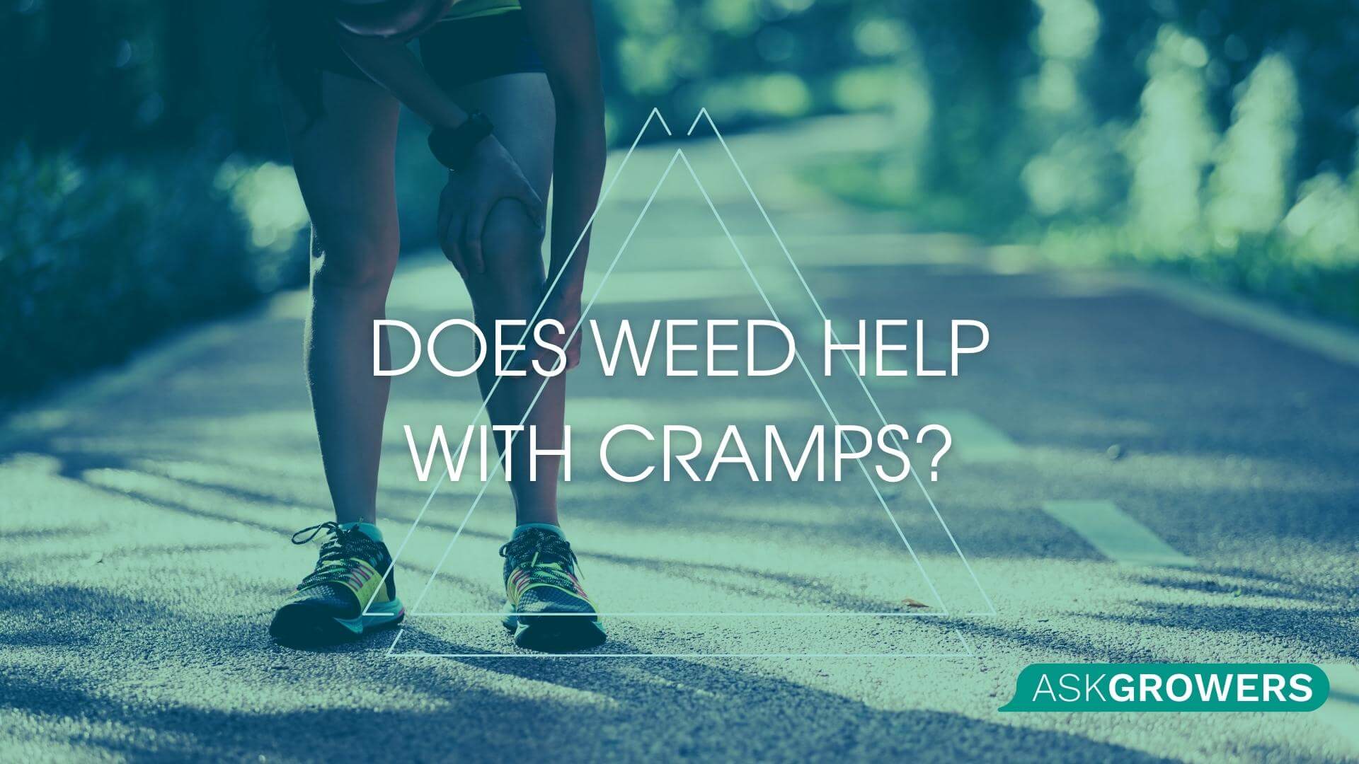 Does Weed Help With Cramps?