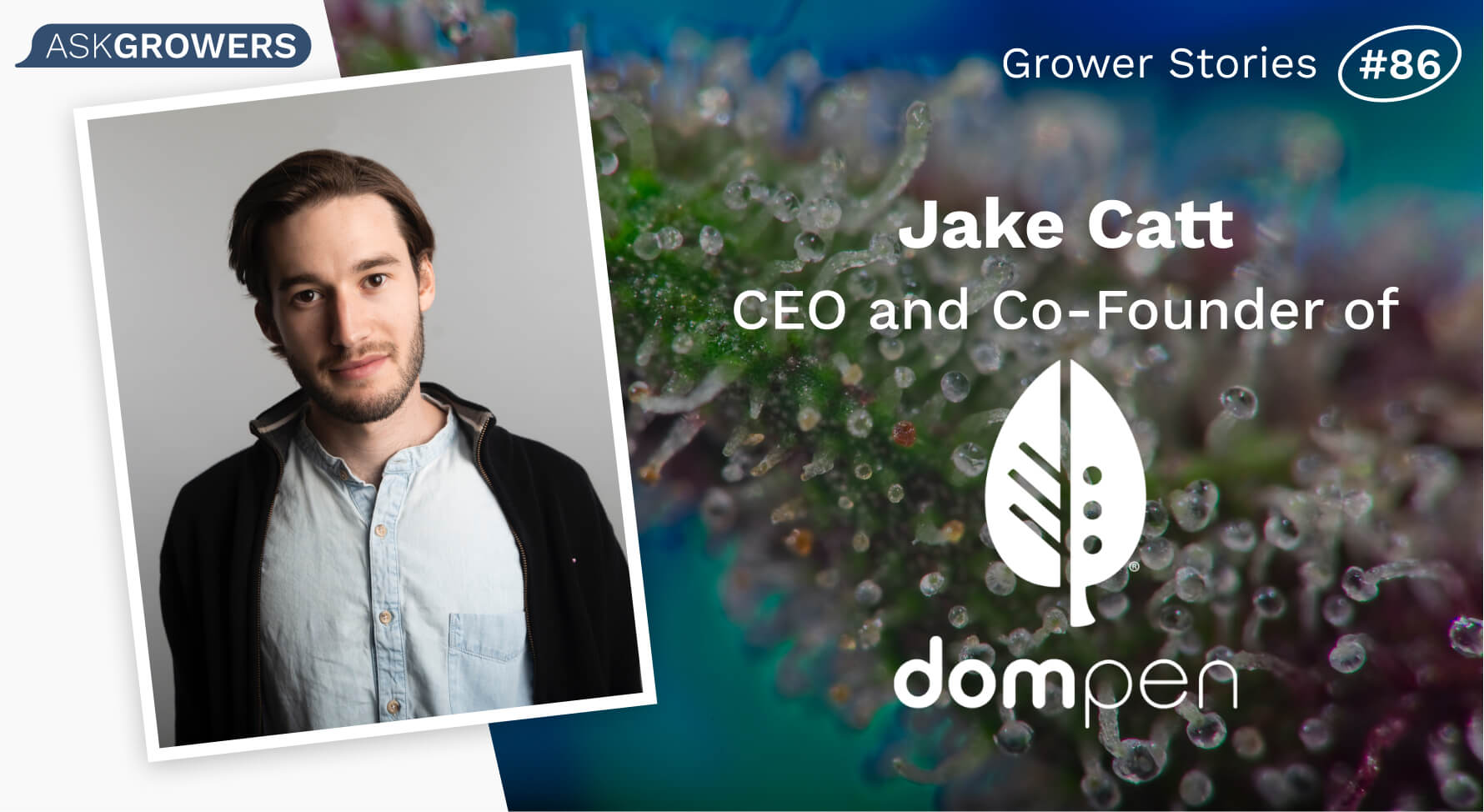 Grower Stories #86: Jake Catt