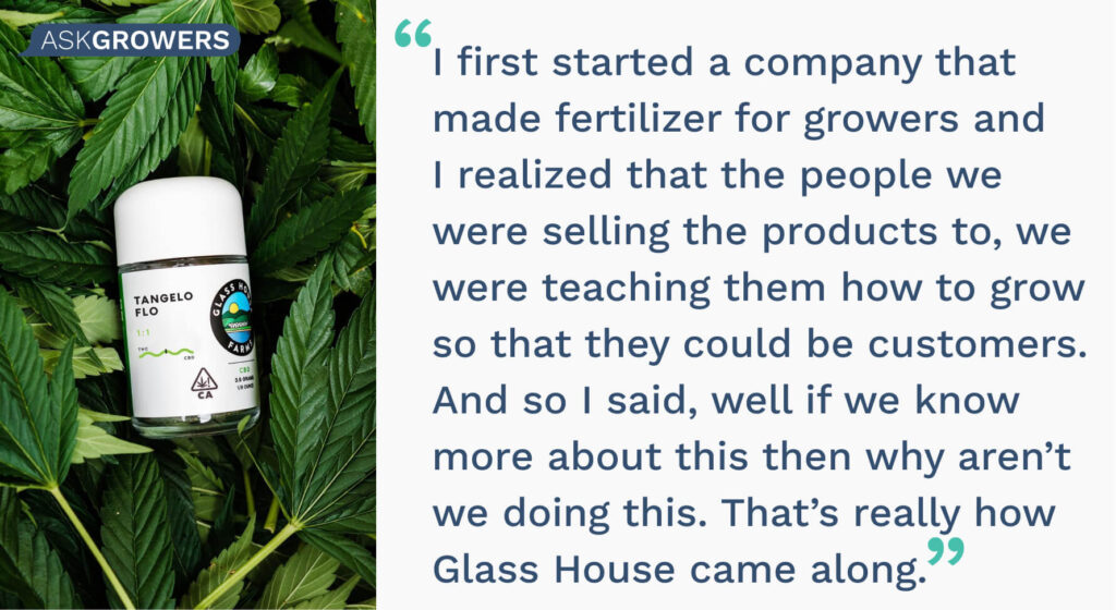 Glass House Farms interview quote