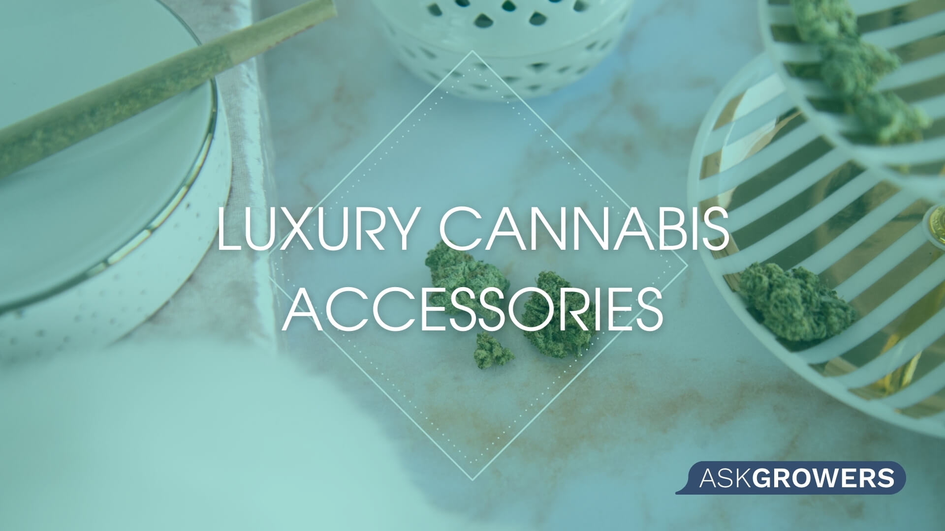Are Luxury Cannabis Accessories Worth Their High Price?