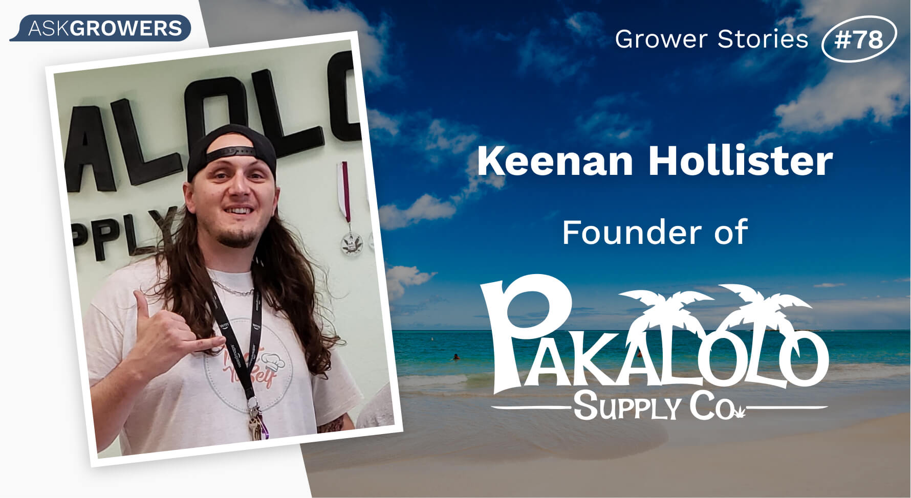 Grower Stories #78: Keenan Hollister