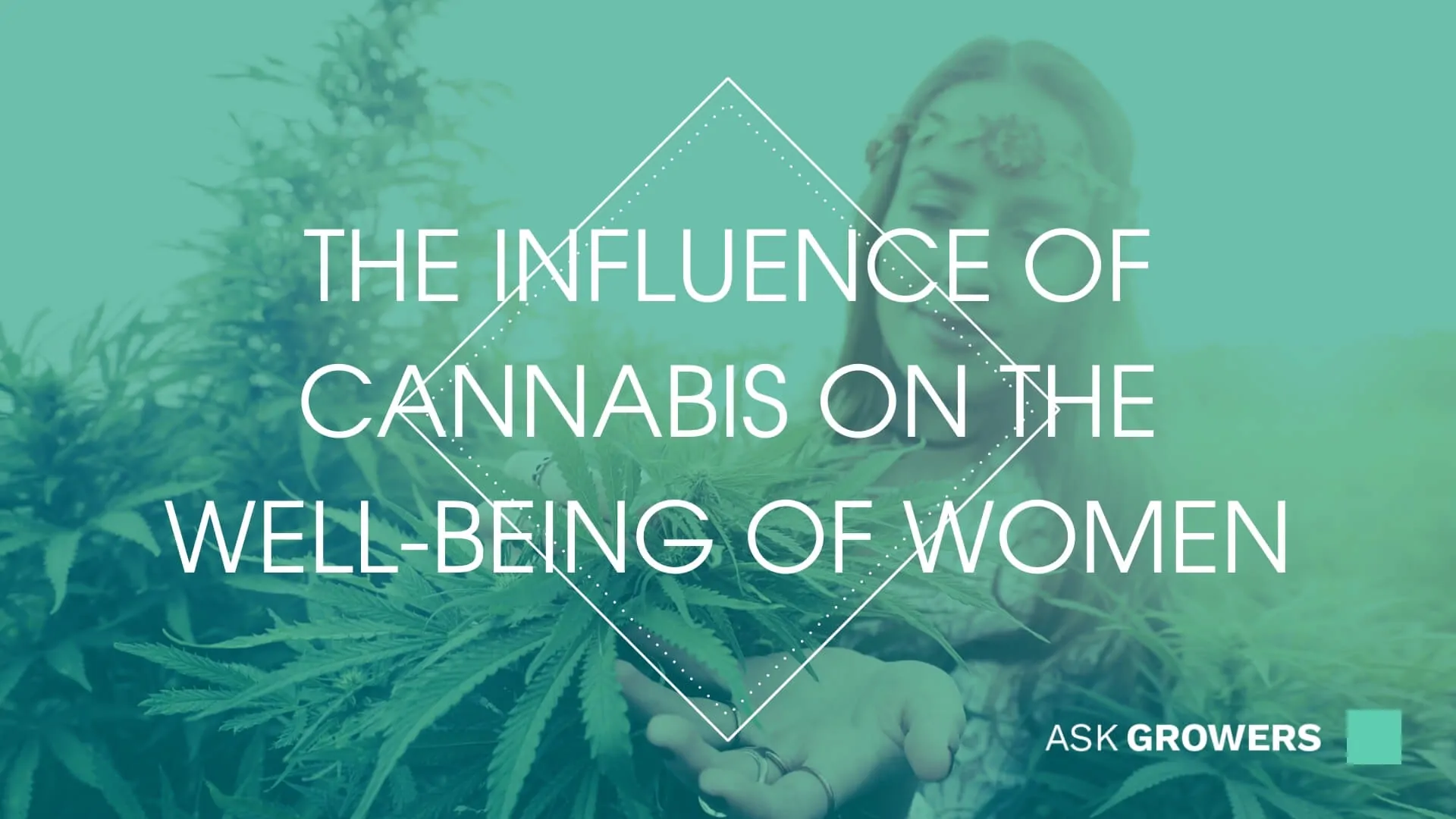 The Influence of Cannabis on the Well-Being of Women