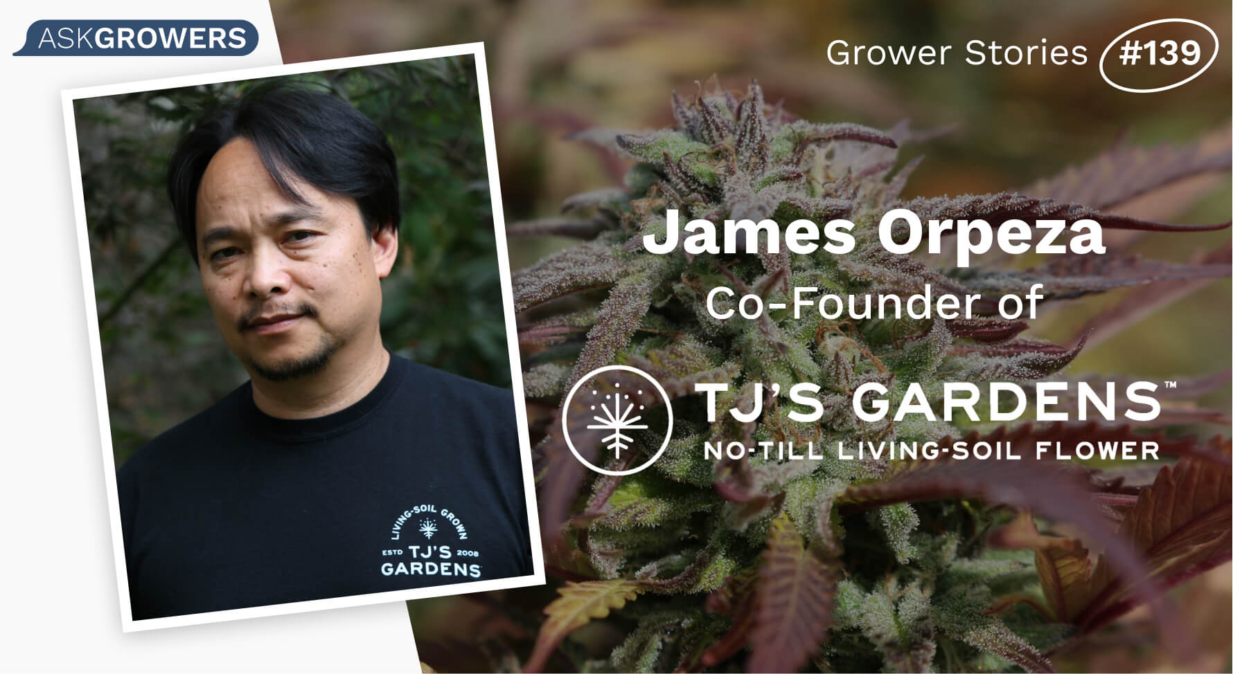 Grower Stories #139: James Orpeza