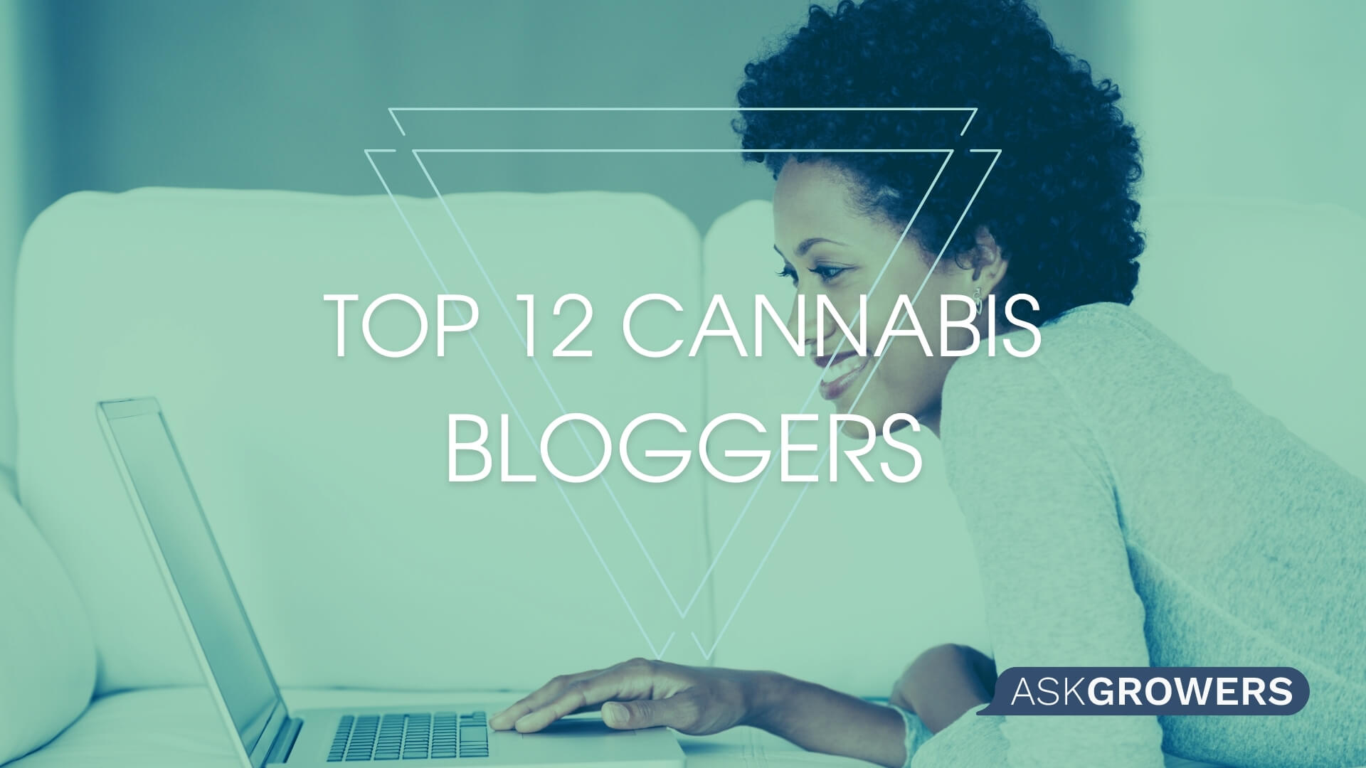 Top 12 Cannabis Bloggers