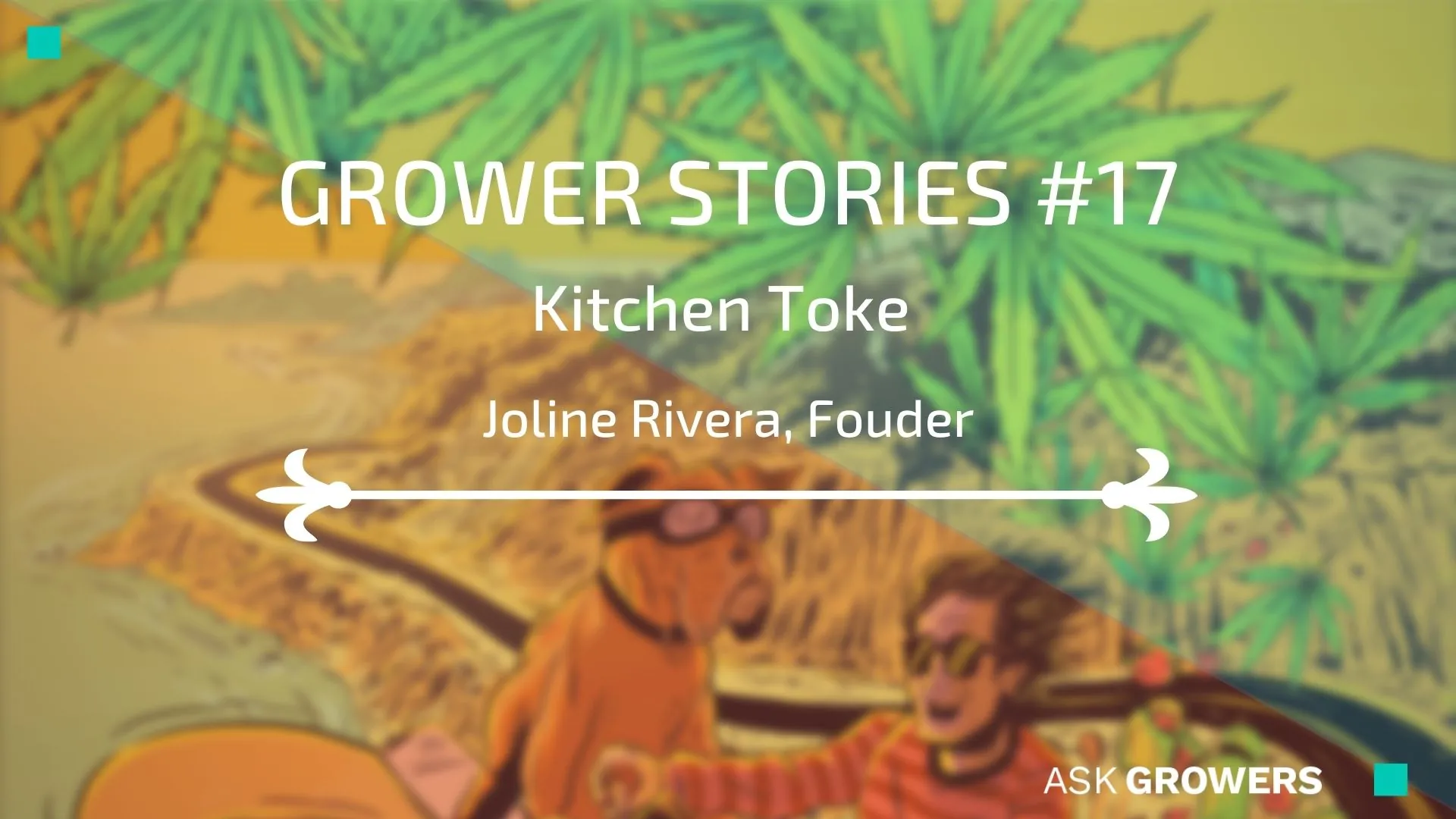 Grower Stories #17: Joline Rivera, AskGrowers