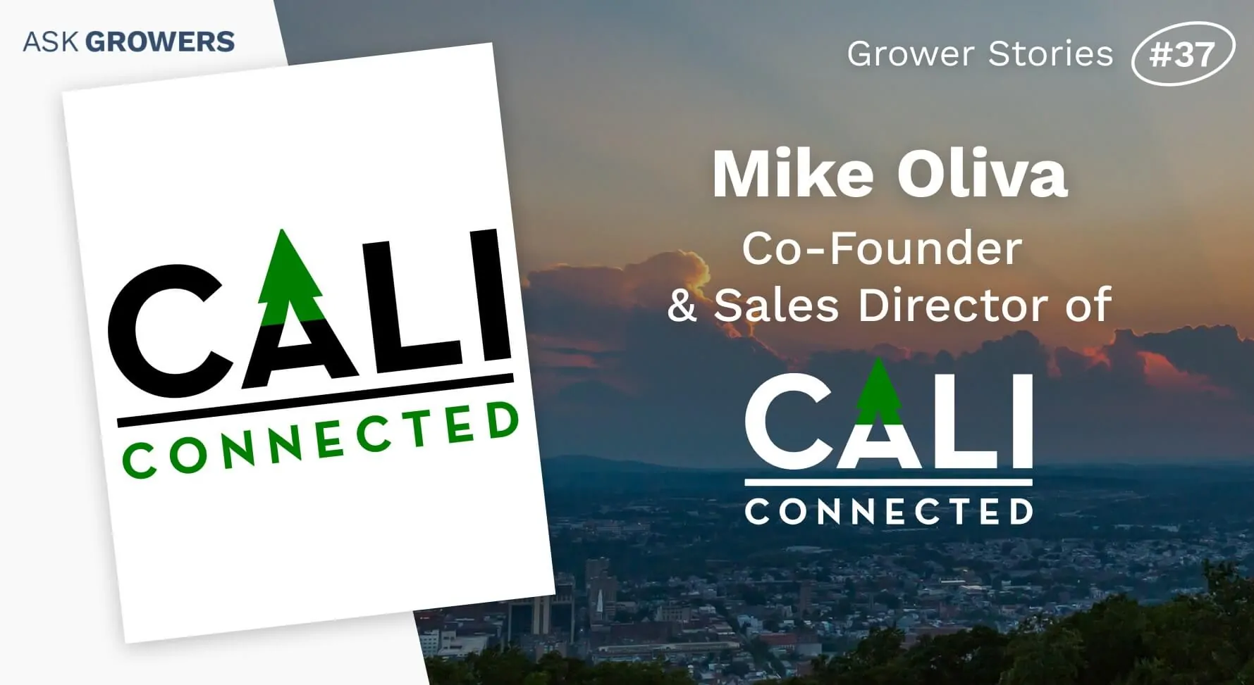 Grower Stories #37: Mike Oliva, AskGrowers
