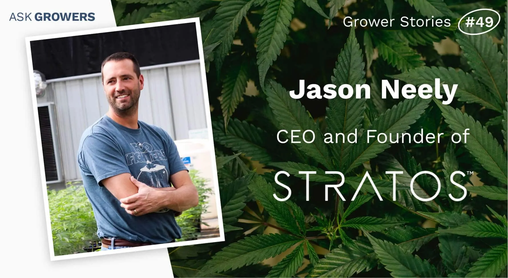 Grower Stories #49: Jason Neely, AskGrowers