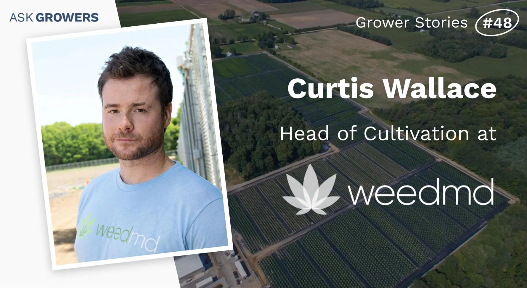 Grower Stories #48: Curtis Wallace, AskGrowers