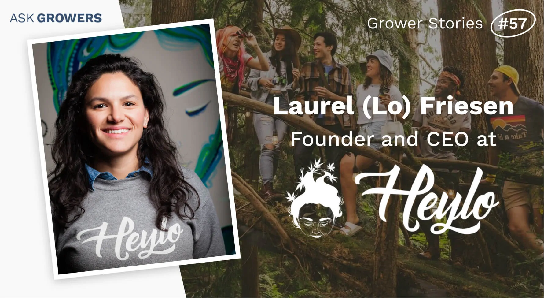 Grower Stories #57: Laurel (Lo) Friesen, AskGrowers