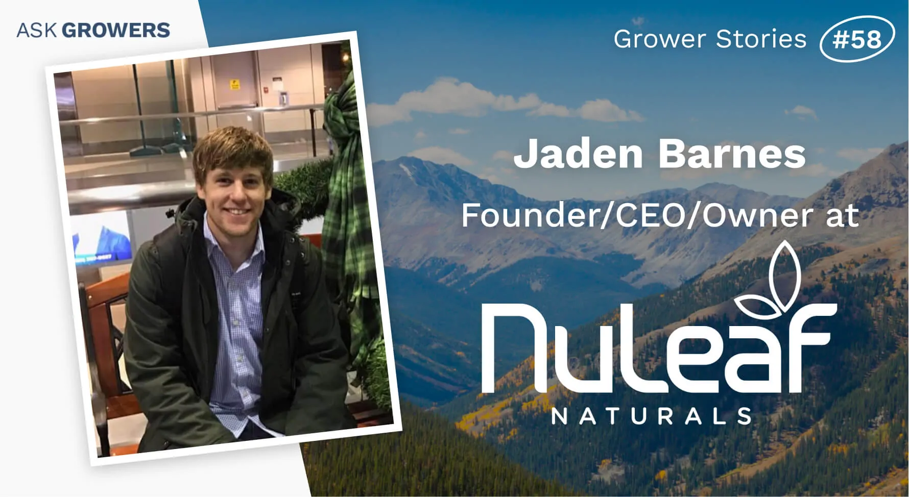 Grower Stories #58: Jaden Barnes, AskGrowers