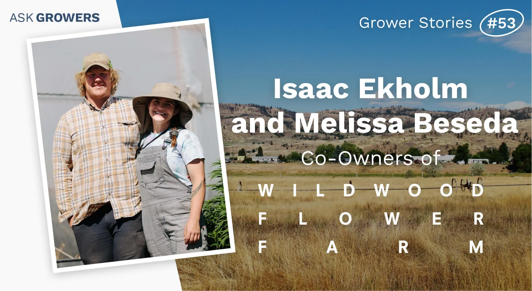 Grower Stories #53: Isaac Ekholm and Melissa Beseda, AskGrowers
