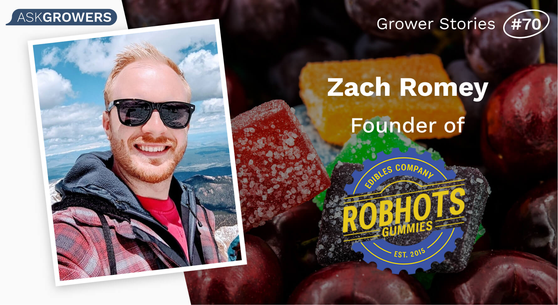 Grower Stories #70: Zach Romey, AskGrowers