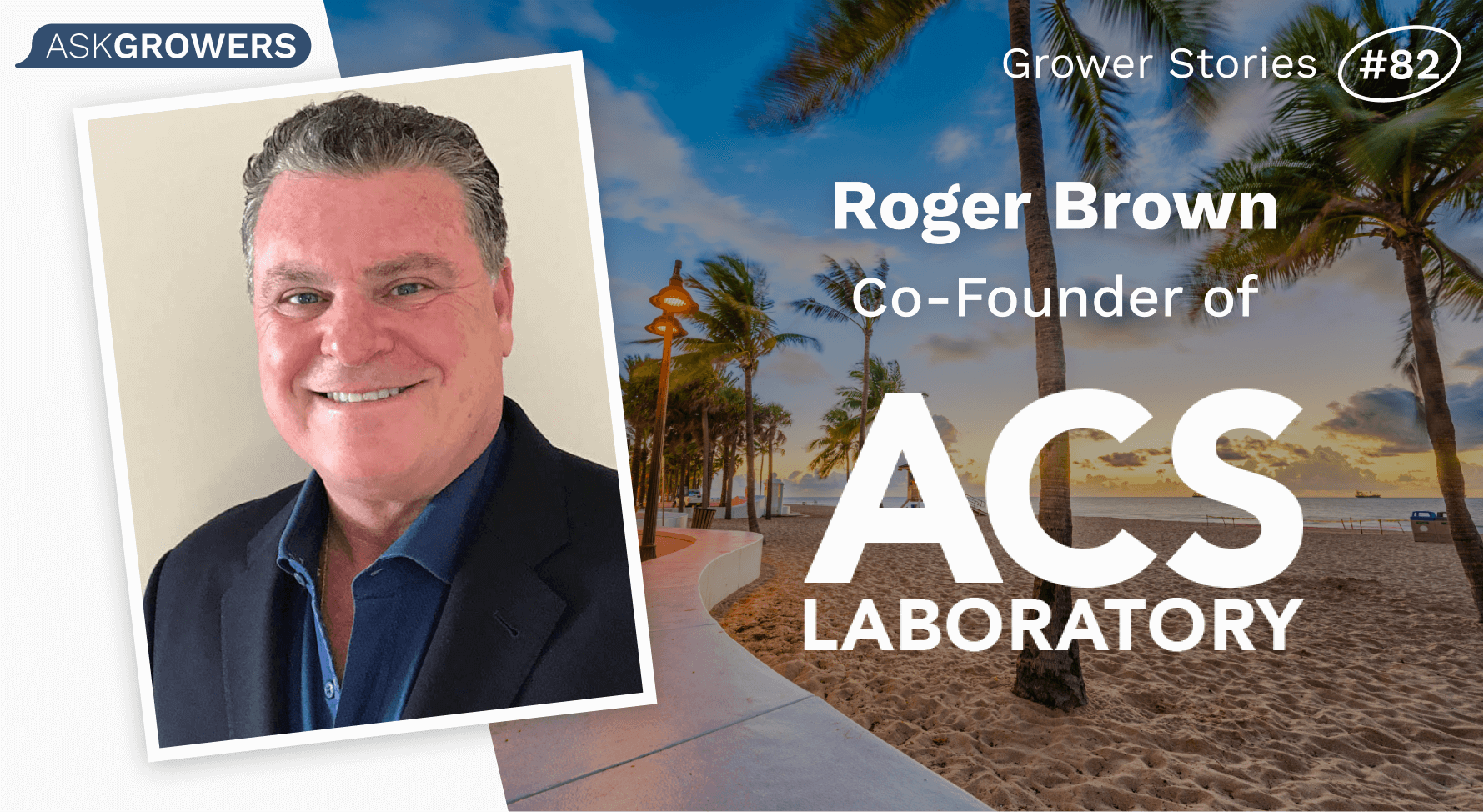 Grower Stories #82: Roger Brown, AskGrowers