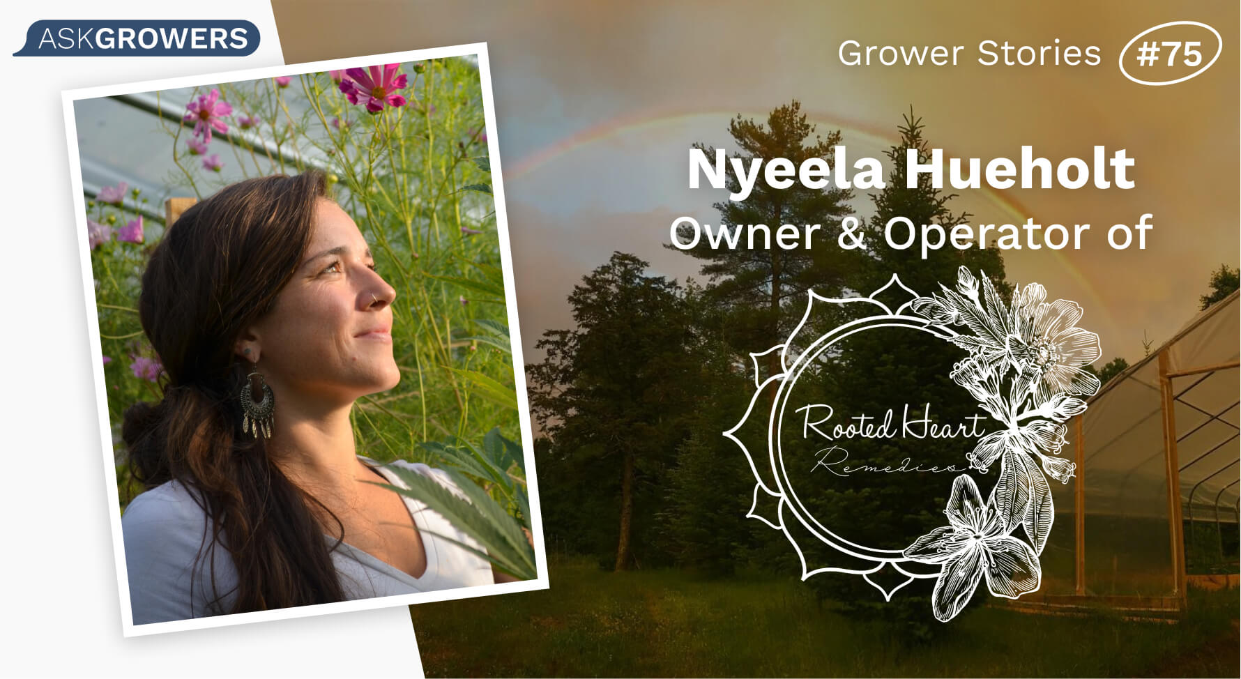 Grower Stories #75: Nyeela Hueholt, AskGrowers