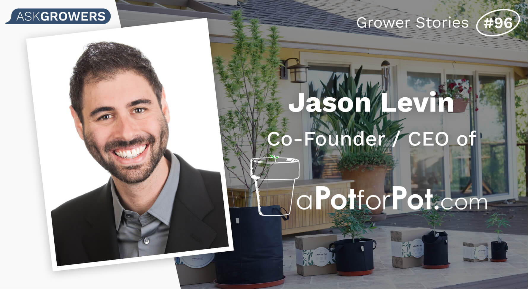 Grower Stories #96: Jason Levin, AskGrowers