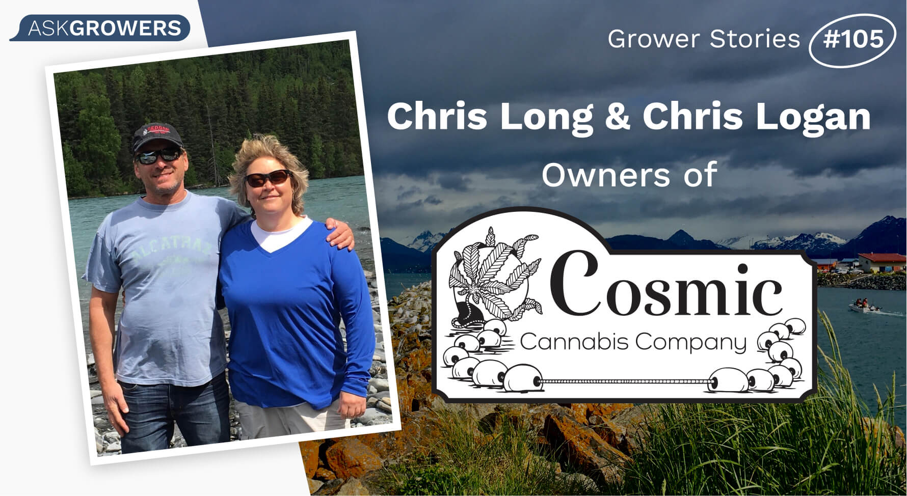 Grower Stories #105: Chris Logan and Chris Long, AskGrowers