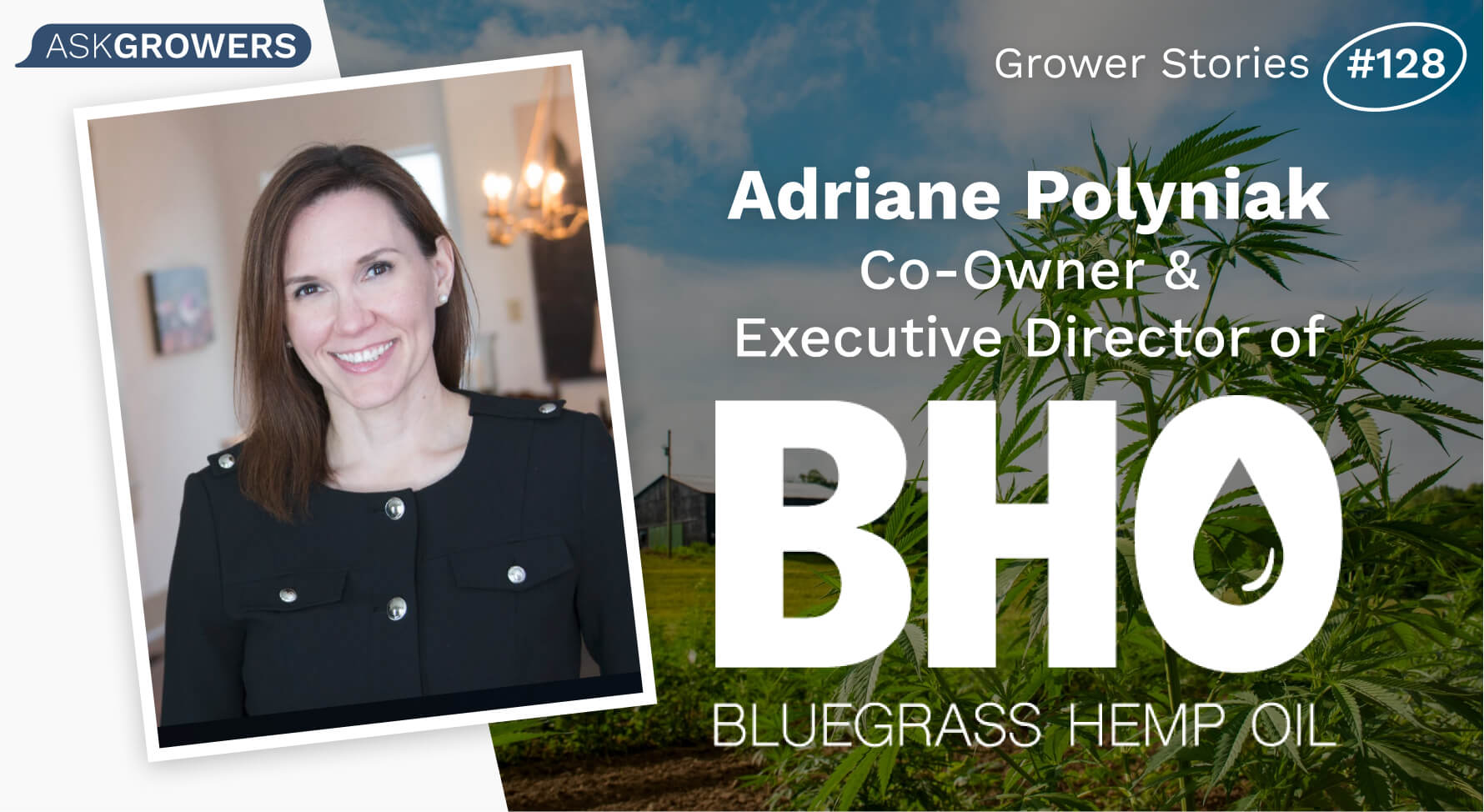 Grower Stories #128: Adriane Polyniak, AskGrowers