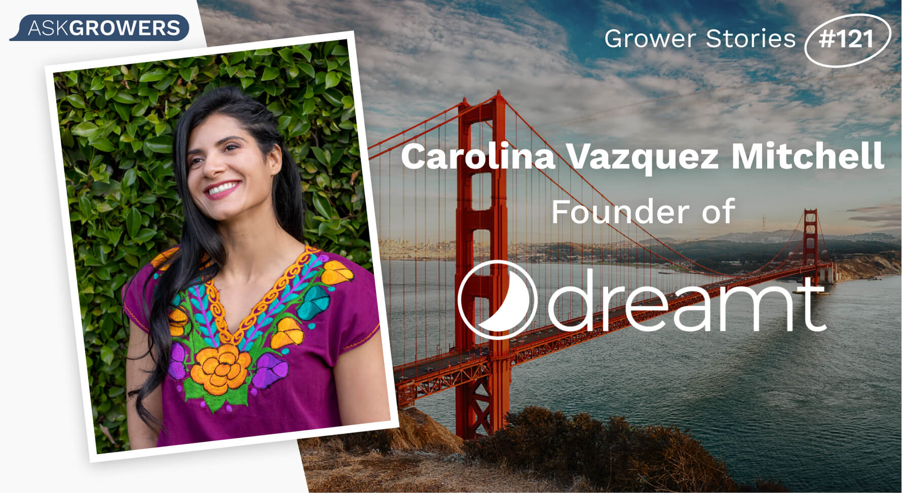 Grower Stories #121: Carolina Vazquez Mitchell, AskGrowers