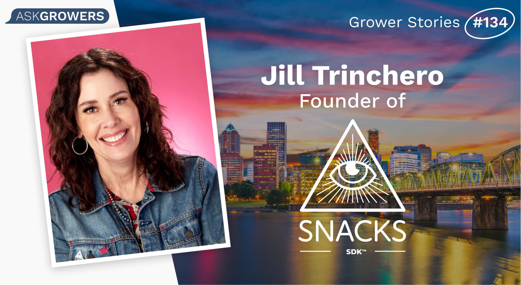 Grower Stories #134: Jill Trinchero, AskGrowers