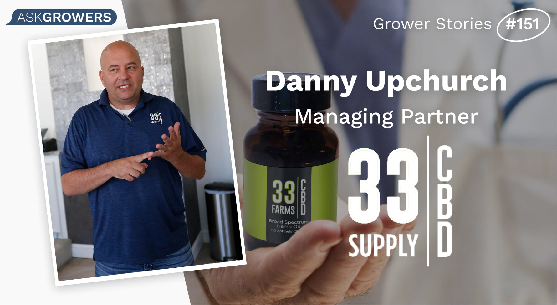 Grower Stories #151: Danny Upchurch, AskGrowers